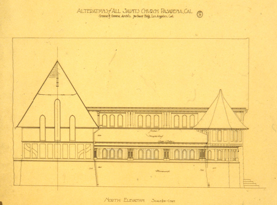 Greene and Greene north elevation drawing Alterations All Saints Church Pasadena Gothic Revival spires nave arched windows ecclesiastical architecture Ernest Coxhead collaboration sacred space