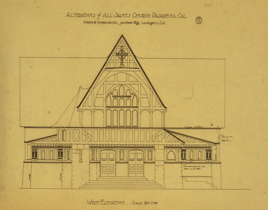 Greene and Greene west elevation drawing Alterations All Saints Church Pasadena Gothic Revival facade pointed gable rose window entrance ecclesiastical architecture Ernest Coxhead collaboration