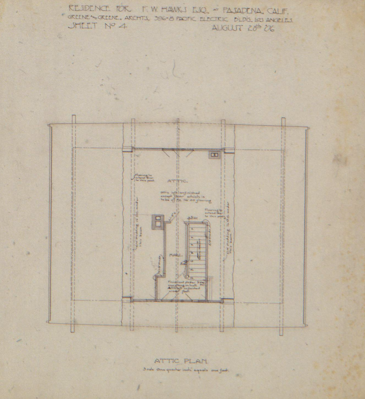 Original attic plan drawing for the F. W. Hawks house by Greene & Greene, Sheet No. 4, dated August 1906, Pasadena.
